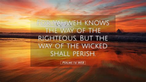 Psalms Web Desktop Wallpaper For Yahweh Knows The Way Of The