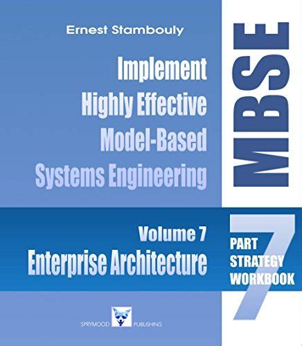 Mbse Enterprise Architecture The Mbse Strategy Volume Establish A