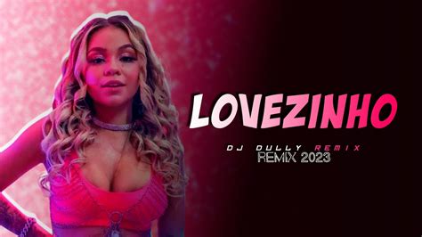 LOVEZINHO Treyce REMIX 2023 By DJ DuLLy YouTube