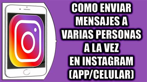 COMO ENVIAR MENSAJES A VARIAS PERSONAS A LA VEZ EN INSTAGRAM APP