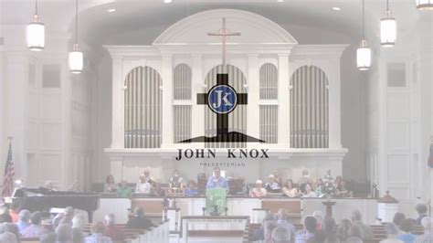 August 12 2018 Sermon John Knox Presbyterian Church Youtube