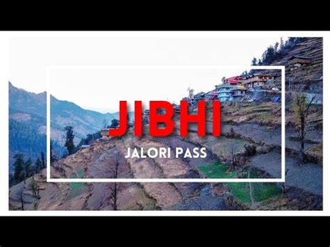 Jibhi Jalori Pass Trek Tirthan Valley I Most Unexplored Tourist