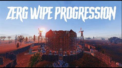 RUST ZERG WIPE PROGRESSION 500 ROCKET RAID HOW NL PLAYS A WIPE