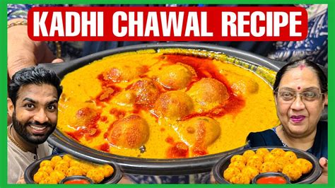 Special Punjabi Kadhi Chawal Recipe By Mom Cooking Paaji Youtube