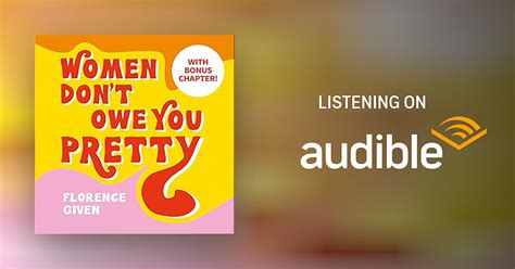 Women Don T Owe You Pretty By Florence Given Audiobook Audible Au