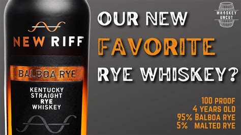 New Riff Balboa Rye Review Whiskey Uncut S E Youtube