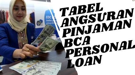 Tabel Angsuran Pinjaman Bca Personal Loan Pinjam Uang Rp Juta