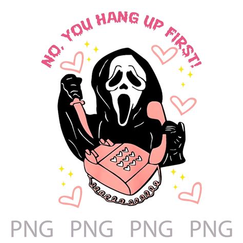 No You Hang Up First Svg Ghostface Calling Png Scream You Etsy UK