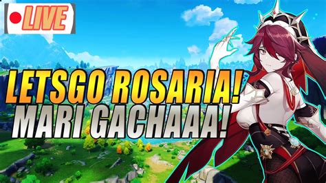 LIVE Gacha Rosaria Modal Dikit Dapat Ga Ya Genshin Impact Indonesia