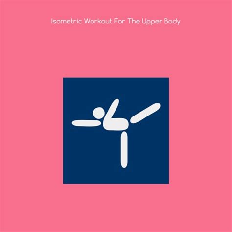 Isometric Workout For The Upper Body By Vishalkumar Thakkar