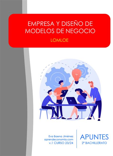 Apuntes Empresa Y Dise O De Modelos De Negocio Lomloe Para