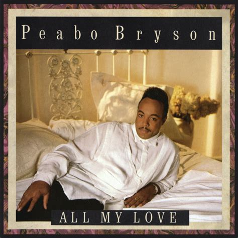 Peabo Bryson All My Love Iheart