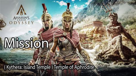 Assassins Creed Odyssey Mission Kythera Island Temple Temple Of Aphrodite Youtube