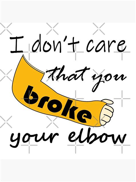 "Funny I Don’t Care That You Broke Your Elbow meme" Acrylic Block by ...