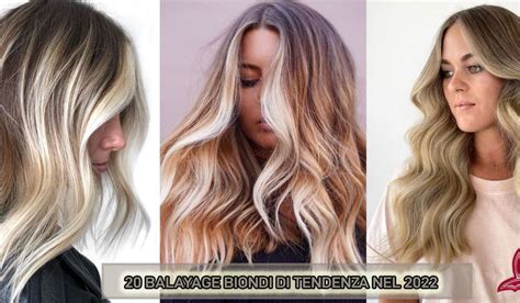 Colori Capelli Autunno Inverno 2021 2022 I Balayage Biondi