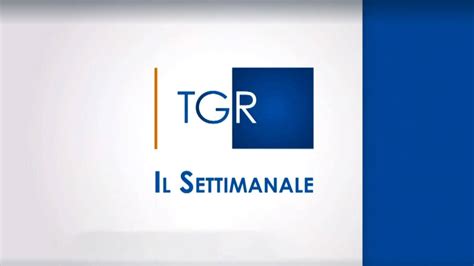 Il Settimanale Della TGR RAI Ufficio Stampa