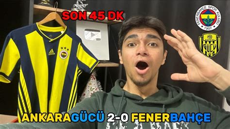 NOLUYO LAAAN ANKARAGÜCÜ 2 Yİ ATTI FENERBAHÇE ELENEBİLİR SON 45 DAKİKA