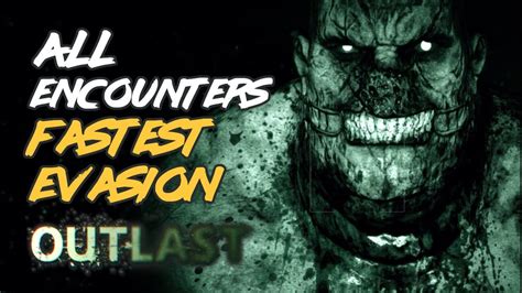 Outlast Chris Walker All Encounters And Fastest Evasion No Glitch