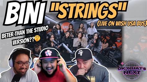 Bini Strings Live On Wishbus Usa Reaction Do You Think Its