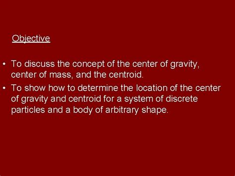 Chapter 9 Center Of Gravity And Centroid Objective