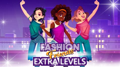 Fashion Friends Extra Levels Metacritic