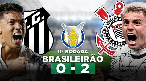 Santos X Corinthians Brasileir O S Rie A Rodada Narra O