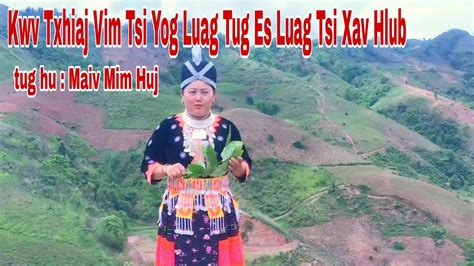 Kwv Txhiaj Vim Kuv Tsi Yog Luag Tug Es Luag Tsi Xav Hlub Maiv Mim