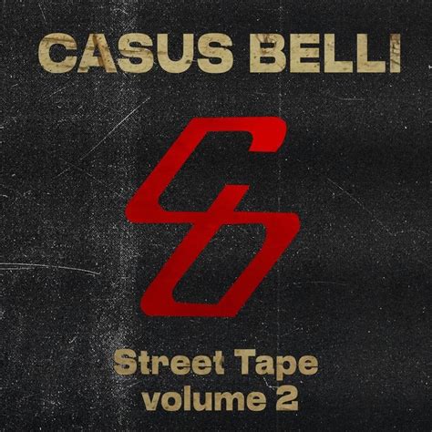 Casus Belli Street Tape Volume 2 Lyrics And Tracklist Genius