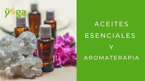 Aceites Esenciales Y Aromaterapia Enyogate