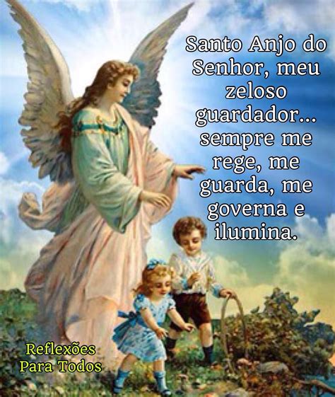 Reflex Es Para Todos Anjo Da Guarda Anjo Da Guarda Oracao Anjo Da