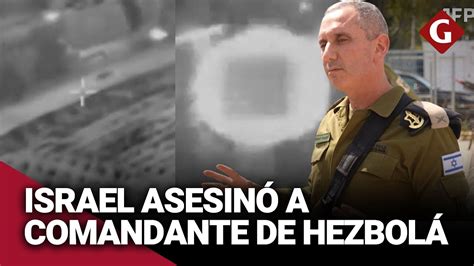 El Ejército De Israel Confirma Que Mató A Comandante De HezbolÁ En Un Bombardeo En Líbano