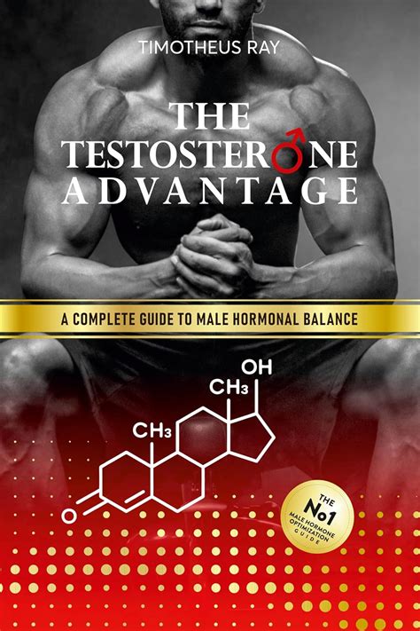 Jp The Testosterone Advantage A Complete Guide To Male Hormonal Balance And