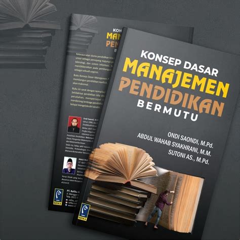 Jual Buku Konsep Dasar Manajemen Pendidikan Bermutu Ondi Saondi Mpd