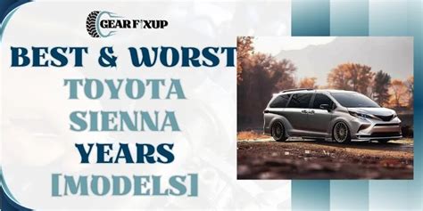 The Best Worst Toyota Sienna Years Models