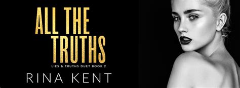 All The Truths Lies And Truth Duet 2 By Rina Kent Release And Review