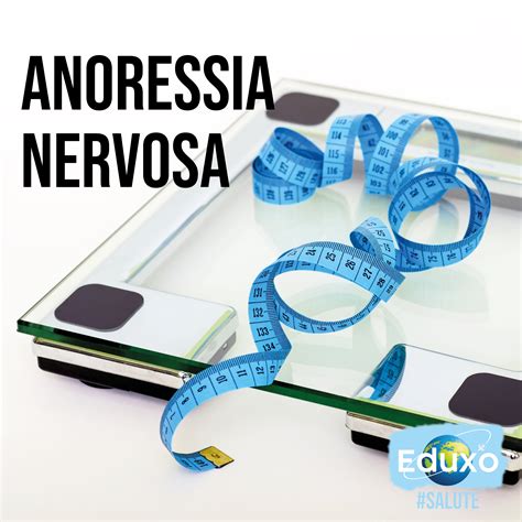 Anoressia Nervosa Eduxo It