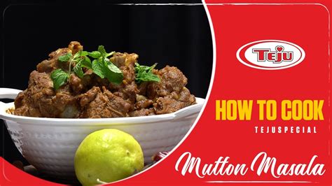 How To Cook Mutton Masala Using Teju Mutton Masala Powder