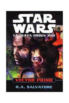 Libro Star Wars La Nueva Orden Jedi Vector Prime De R A Salvatore