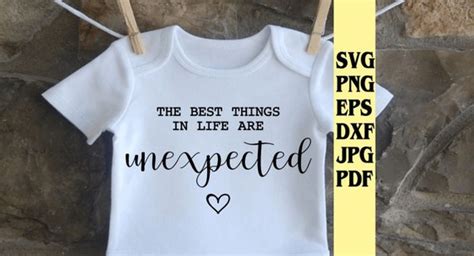 The Best Things In Life Are Unexpected Svg Png Eps Dxf Etsy