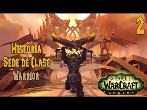 WoW Legion Warrior 2 La defensa de Ulduar Campaña Sede de Clase