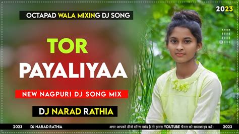 New Nagpuri Song Tor Payaliya Nagpuri Hard Octapad Dj Song Roland Spd