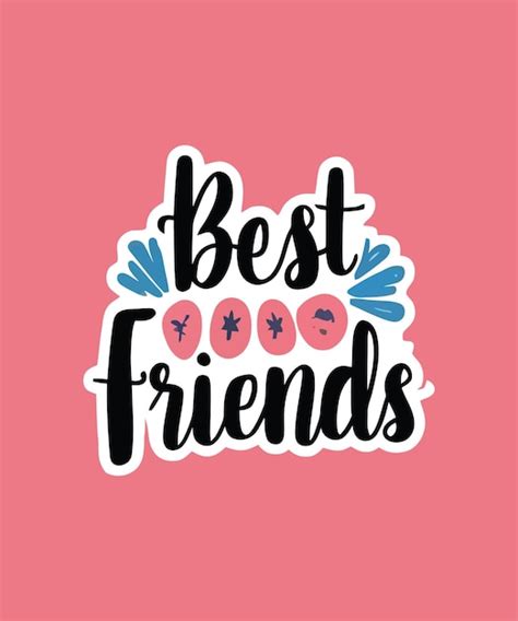 Best Friends Vector Art Friendship Day Sticker Lettering Hand Drawn