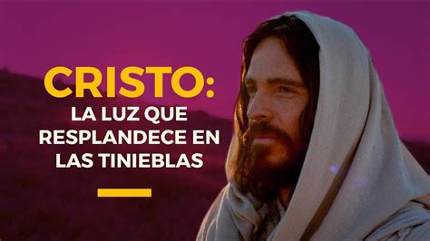 Cristo La Luz Que Resplandece En Las Tinieblas Por Sharon Eubank Youtube