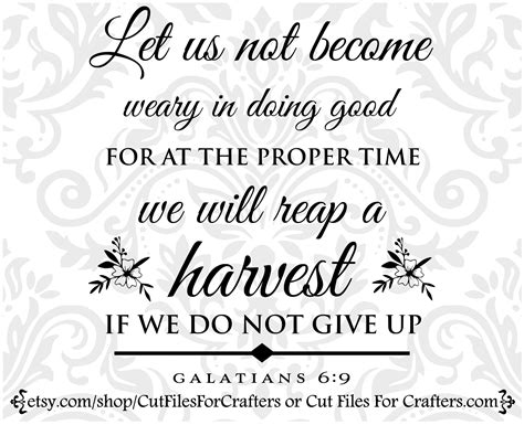 Let Us Not Become Weary In Doing Good For At The Proper Time Etsy