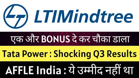 BONUS Lti Share Latest News Today Tata Power Q3 Results Affle