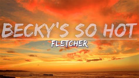 FLETCHER Becky S So Hot Explicit Lyrics Audio At 192khz YouTube