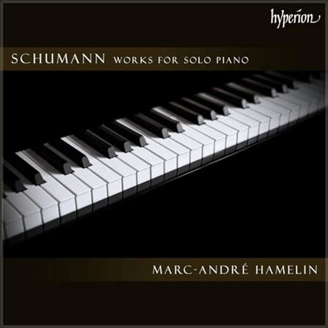 Amazon Music Unlimited マルク＝アンドレ・アムラン And ロベルト・シューマン 『schumann Works For Solo Piano』