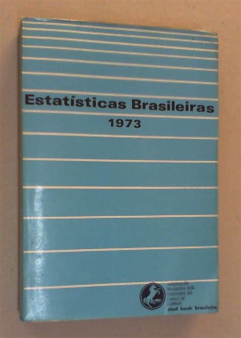 Stud Book Brasileiro Estatisticas Brasileiras 1973 Von Associacao