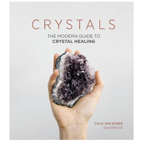 Crystals The Modern Guide To Crystal Healing Wyrdos