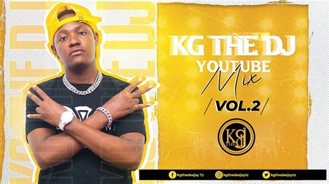 Kg The Dj Youtube Mix Vol Youtube